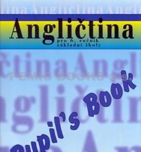 Angličtina pro 6. ročník základí školy - Pupil´s Book (Marie Zahálková)