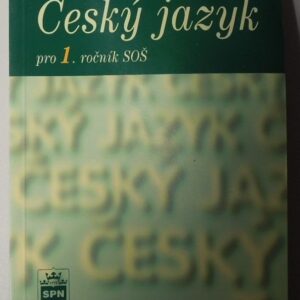 Český jazyk pro 1. ročník SOŠ (STYBLÍK VLASTIMIL, ČECHOVÁ MARIE, KRAUS JIŘÍ, SVOBODOVÁ IVANA) (česky)