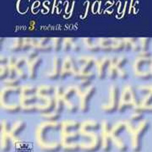 Český jazyk pro 3. ročník SOŠ (Marie Čechová) (česky)