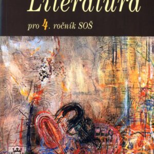 Literatura pro 4. ročník SOŠ (Josef Soukal) (česky)