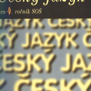 Český jazyk pro 4. ročník SOŠ (Marie Čechová) (česky)
