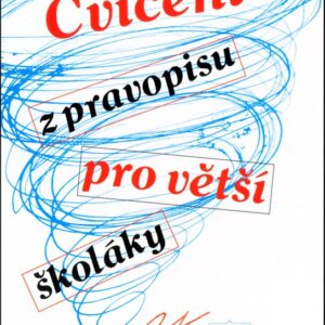 Cvičení z pravopisu pro větší školáky (Vlastimil Styblík) (česky)