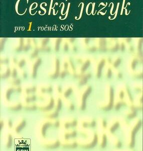 Český jazyk pro 1. ročník SOŠ (Marie Čechová) (česky)