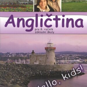 Angličtina pro 8. ročník ZŠ - Hello, kids! (Marie Zahálková) (česky)