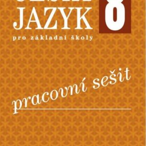 Český jazyk pro 8. ročník ZŠ - Pracovní sešit (Ivana Bozděchová) (česky)