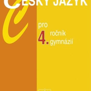 Český jazyk pro 4. ročník gymnázií (Jiří Kostečka) (česky)