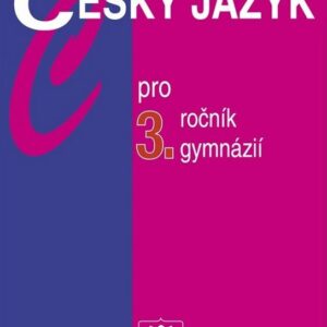 Český jazyk pro 3. ročník gymnázií (Jiří Kostečka) (česky)