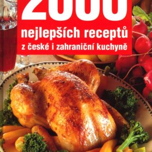 2000 nejlepších receptů z české i zahraniční kuchyně (Jana Frolíková) (česky)