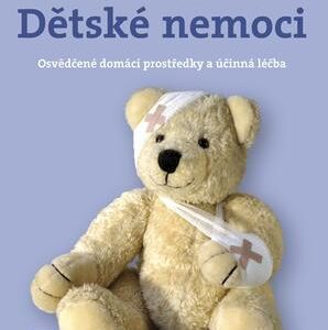 Dětské nemoci - Osvědčené domácí prostředky a účinná léčba (Gisela Sommer) (česky)