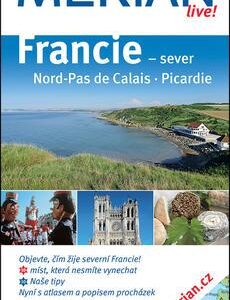 Merian Live - Francie – sever: Nord-Pas de Calais, Pikardie - Objevte, čím žije severní Francie (Lasse Dudde) (česky)