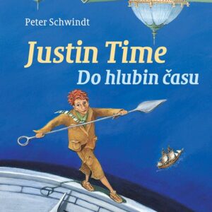 Justin Time - Do hlubin času (Peter Schwindt) (česky)