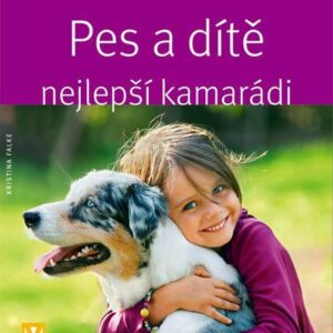 Pes a dítě - nejlepší kamarádi (Falke Kristina) (česky)