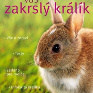 Váš zakrslý králík - Vaše zvířátko (Monika Wegler) (česky)