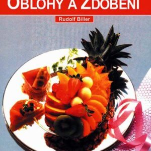 Oblohy a zdobení - Praktická kuchyně (Biller, Rudolf) (česky)