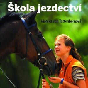Škola jezdectví - Rádce (von Tettenbornová Monika) (česky)