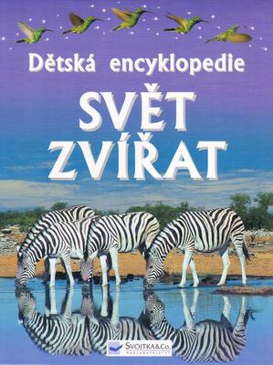 Dětská encyklopedie Svět zvířat (Paul Dowswell) (česky)