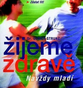 Žijeme zdravě (Ulrich Strunz) (česky)