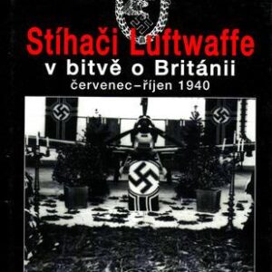 Stíhači Luftwaffe v bitvě o Británii červen - říjen 1940 (Goss Chris) (česky)