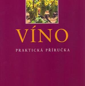 Víno - praktická příručka (Stuart Walton) (česky)