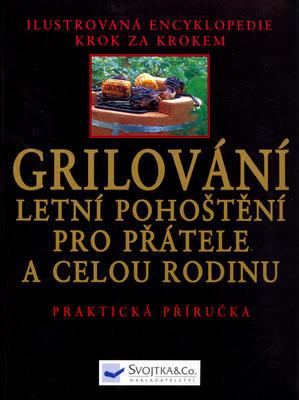 Grilování Letní pohoštění pro přátele a celou rodinu (Christine France) (česky)