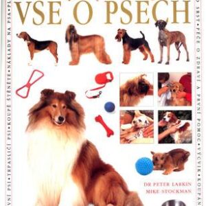 Vše o psech (Peter Larkin,Mike Stockman) (česky)