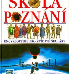 Škola poznání - encyklopedie pro zvídavé školáky (Sean Connolly) (česky)