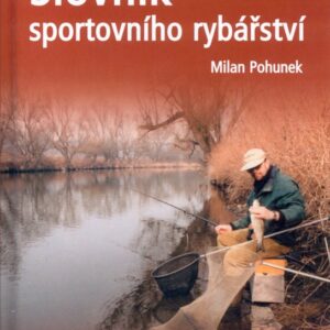 Slovník sportovního rybářství (Milan Pohunek) (česky)