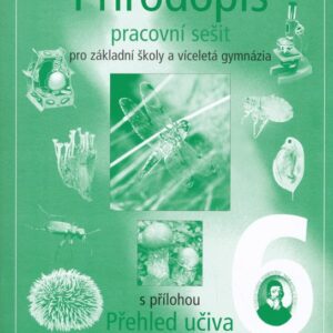 Přírodopis 6 pro ZŠ a víceletá gymnázia - pracovní sešit (Ivana Vaněčková) (česky)