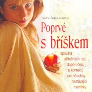 Poprvé s bříškem (Šárka Lecjaksová) (česky)