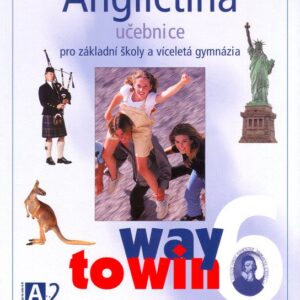 Angličtina 6 pro ZŠ a víceletá gymnázia Way to Win - učebnice (Lucie Betáková) (česky)