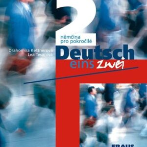 Deutsch eins zwei 2. - nemčina pre pokročilých (Lea Tesařová) (česky)