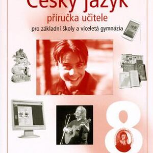 Český jazyk 8 pro ZŠ a víceletá gymnázia - příručka učitele (Zdeňka Krausová) (česky)