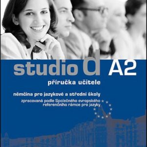 Studio d A2 příručka učitele - Němčina pro jazykové a střední školy (Regina Werner) (česky)