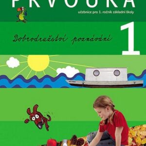 Prvouka pro 1. ročník základní školy - Dobrodružství poznávání (PhDr. Jana Stará) (česky)