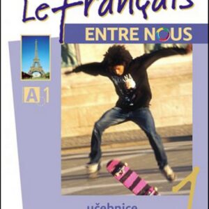 Le francais Entre nous 1 - učebnice (J. Kolmanová) (česky)