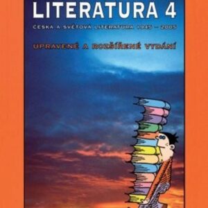 Literatura 4 - Česká a světová literatura 1945-2005 (Věra Martínková) (česky)