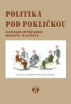 Politika pod pokličkou (Maláčová, Markéta) (česky)