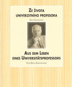 Ze života univerzitního profesora / Aus dem Leben eines Universitätsprofessors (Glawisching, Erich) (česky)