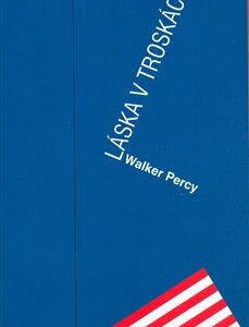 Láska v troskách (Percy Walker) (česky)