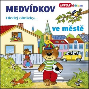 Medvídkov - Ve městě (Antonín Šplíchal) (česky)