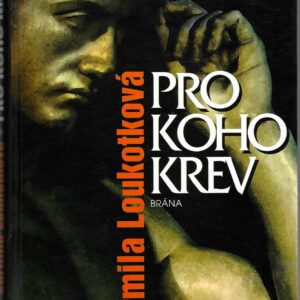 Pro koho krev (Jarmila Loukotková) (česky)