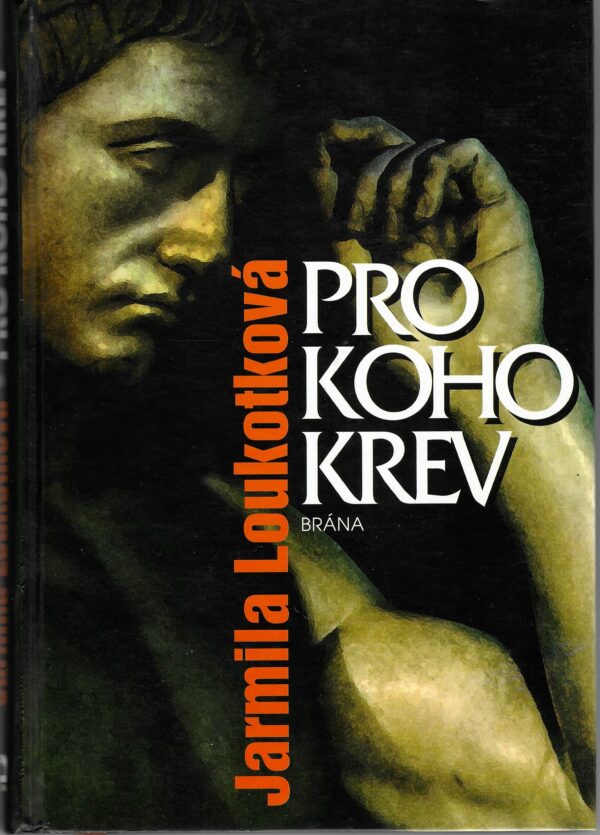 Pro koho krev (Jarmila Loukotková) (česky)