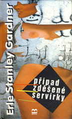 Případ zděšené servírky (Erle Stanley Gardner) (česky)