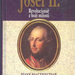 Josef II.-Revolucionář z boží (Hans Magenschab) (česky)