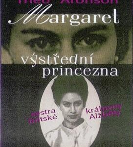 Margaret,výstřední princezna (Theo Aronson) (česky)