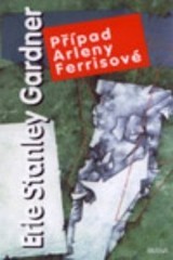 Případ Arleny Ferrisové (Erle Stanley Gardner) (česky)