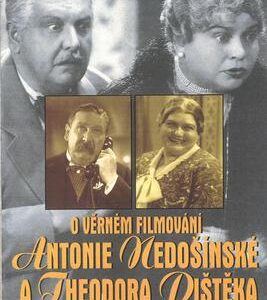 O věrném filmování Antonie Nedošínské a Theodora Pištěka (Pavel Taussig) (česky)