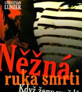Něžná ruka smrti (Peter Hiess) (česky)