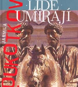 Doma lidé umírají (Jarmila Loukotková) (česky)