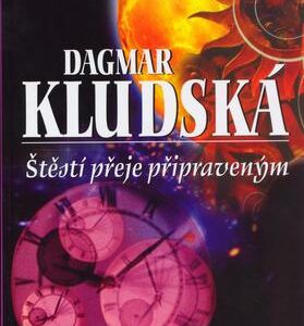Štěstí přeje připraveným (Dagmar Kludská) (česky)